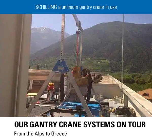 Our Gantry Crane systems on tour – from the Alps to Greece